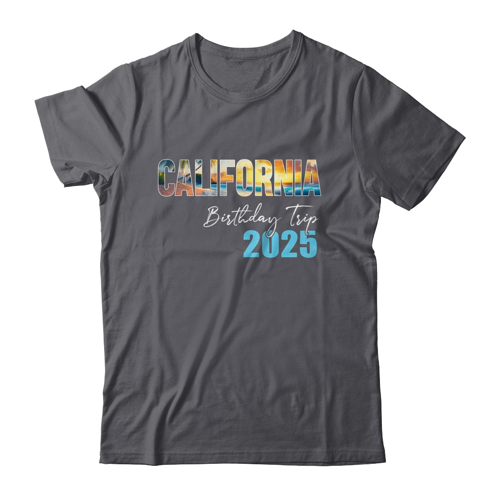 California Birthday Trip 2025 Vacation Party Crew Cruise Shirt & Tank Top | siriusteestore