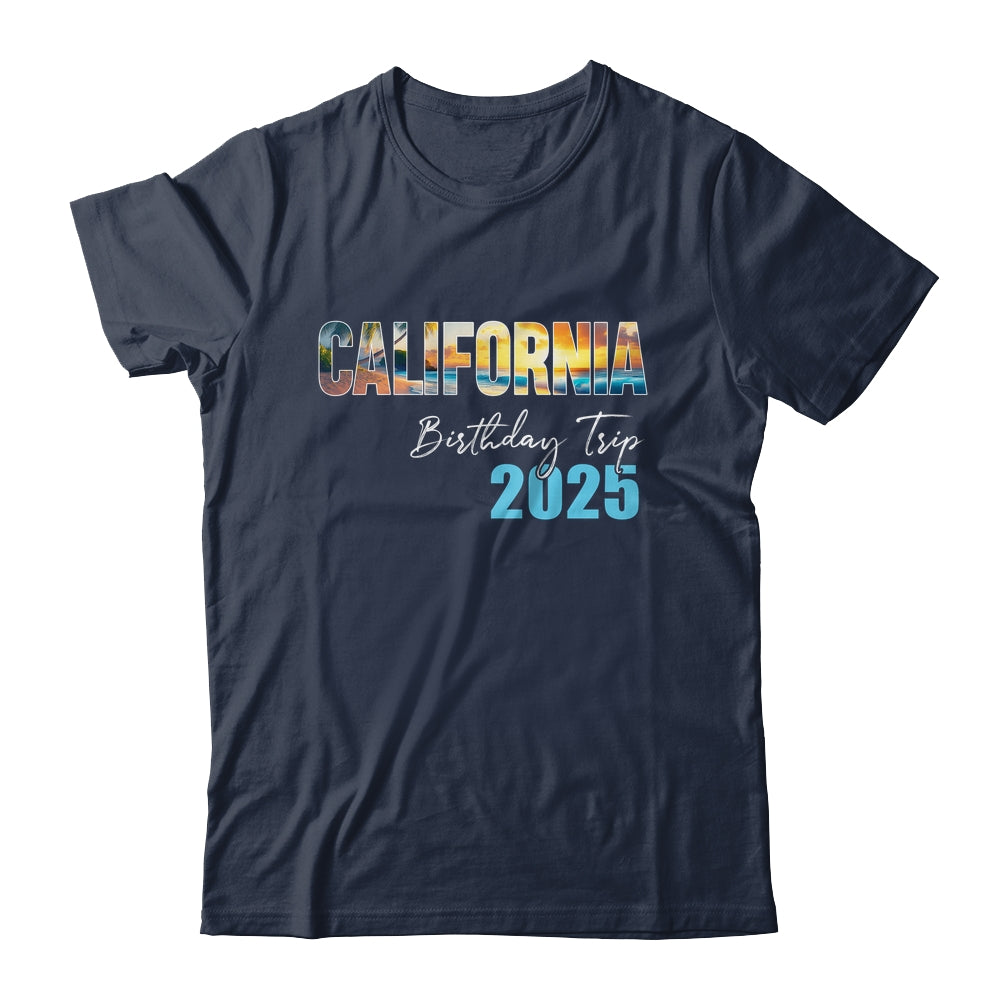 California Birthday Trip 2025 Vacation Party Crew Cruise Shirt & Tank Top | siriusteestore