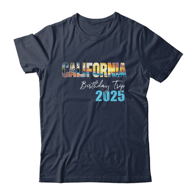 California Birthday Trip 2025 Vacation Party Crew Cruise Shirt & Tank Top | siriusteestore