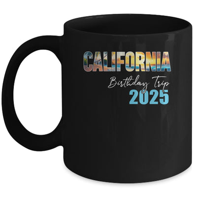 California Birthday Trip 2025 Vacation Party Crew Cruise Mug | siriusteestore