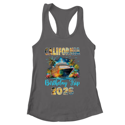 California Birthday Trip 2026 Birthday Cruise Party Vacation Shirt & Tank Top | siriusteestore