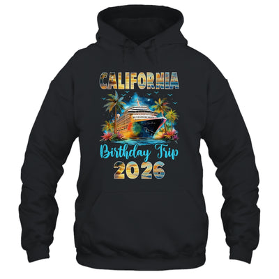 California Birthday Trip 2026 Birthday Cruise Party Vacation Shirt & Tank Top | siriusteestore