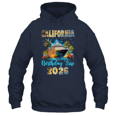 California Birthday Trip 2026 Birthday Cruise Party Vacation Shirt & Tank Top | siriusteestore