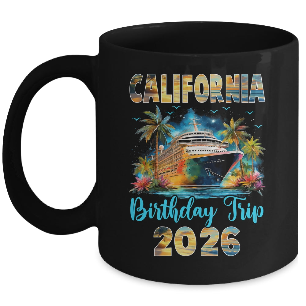 California Birthday Trip 2026 Family Birthday Cruise Vacation Mug | siriusteestore