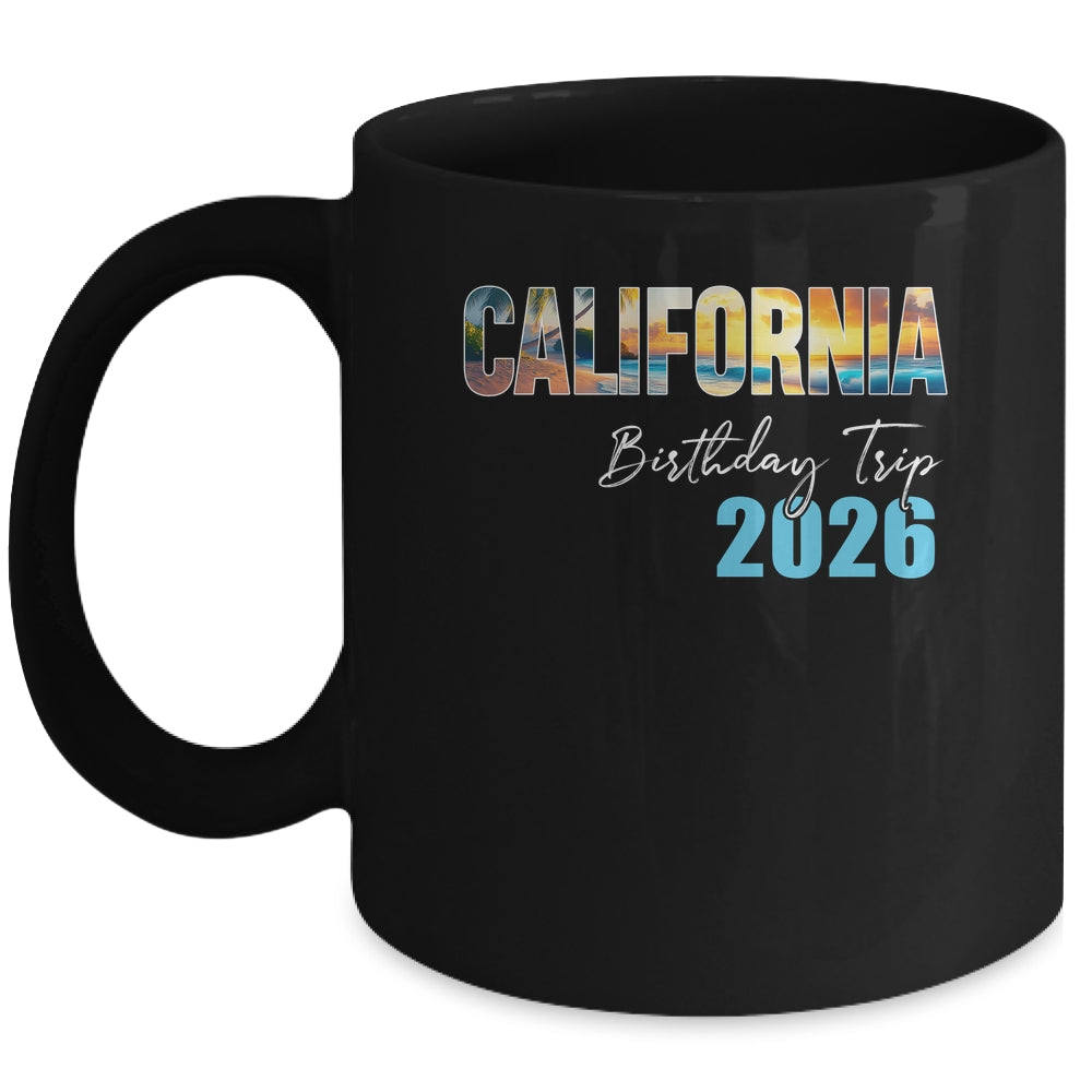 California Birthday Trip 2026 Vacation Party Crew Cruise Mug | siriusteestore