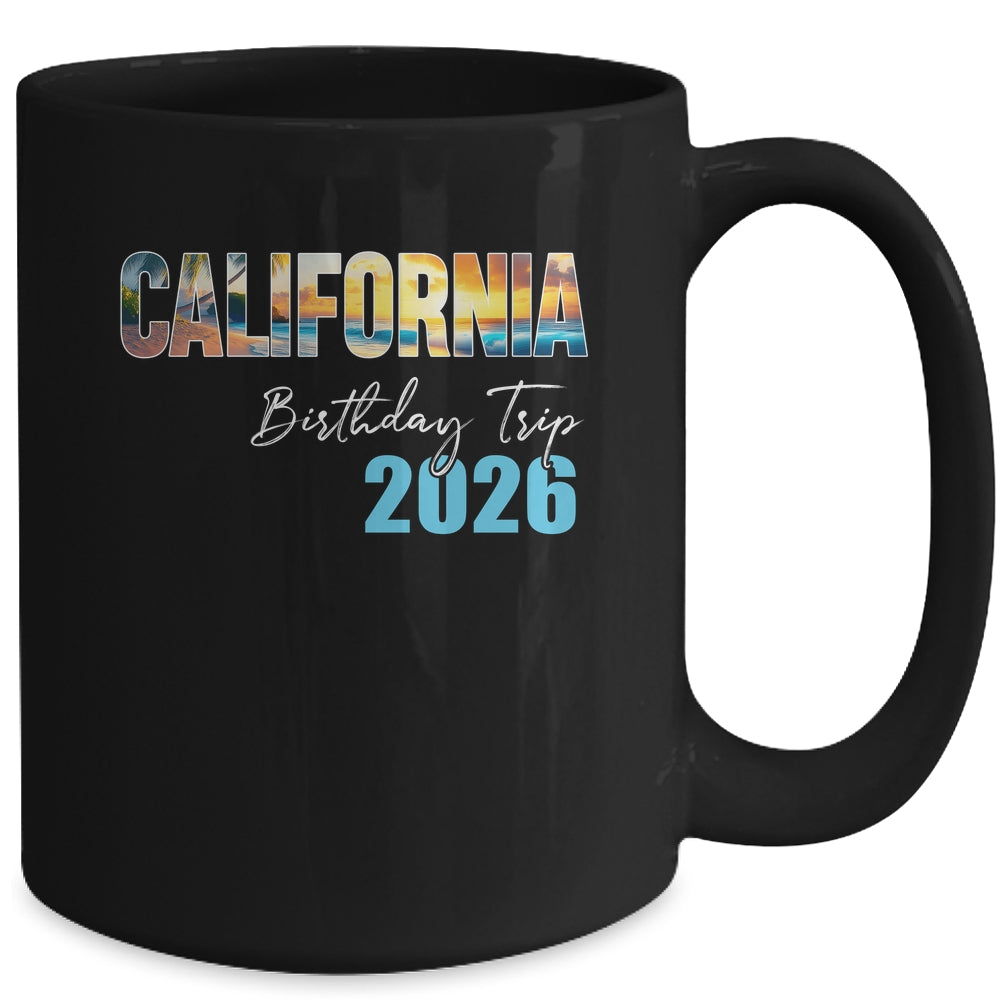 California Birthday Trip 2026 Vacation Party Crew Cruise Mug | siriusteestore