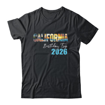 California Birthday Trip 2026 Vacation Party Crew Cruise Shirt & Tank Top | siriusteestore