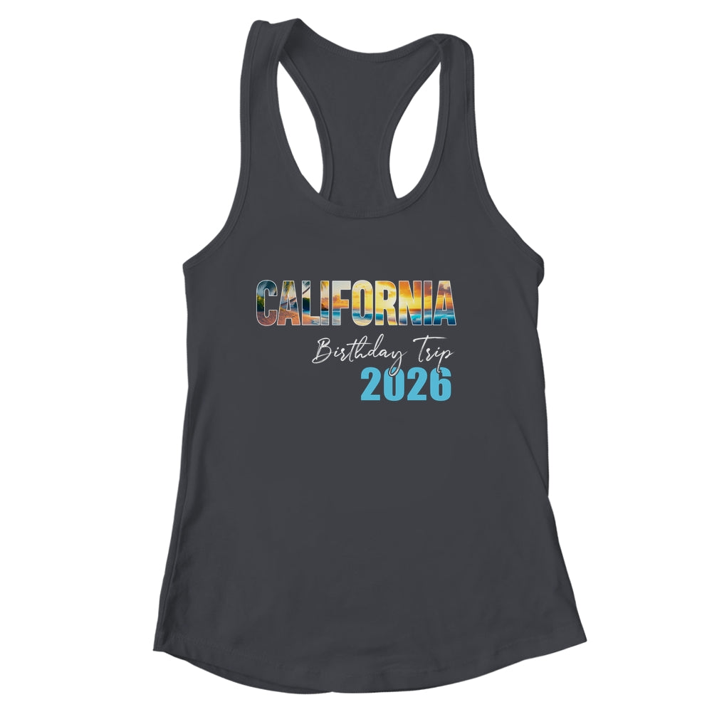California Birthday Trip 2026 Vacation Party Crew Cruise Shirt & Tank Top | siriusteestore