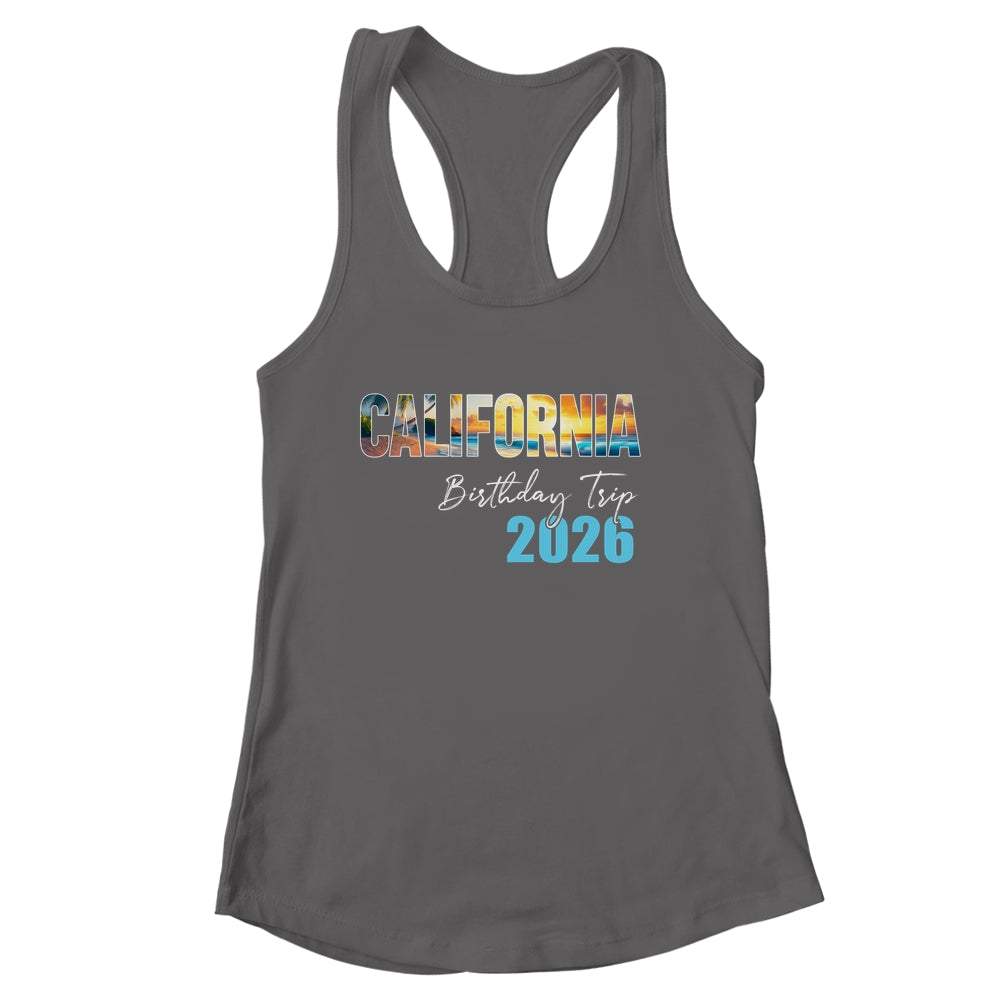 California Birthday Trip 2026 Vacation Party Crew Cruise Shirt & Tank Top | siriusteestore
