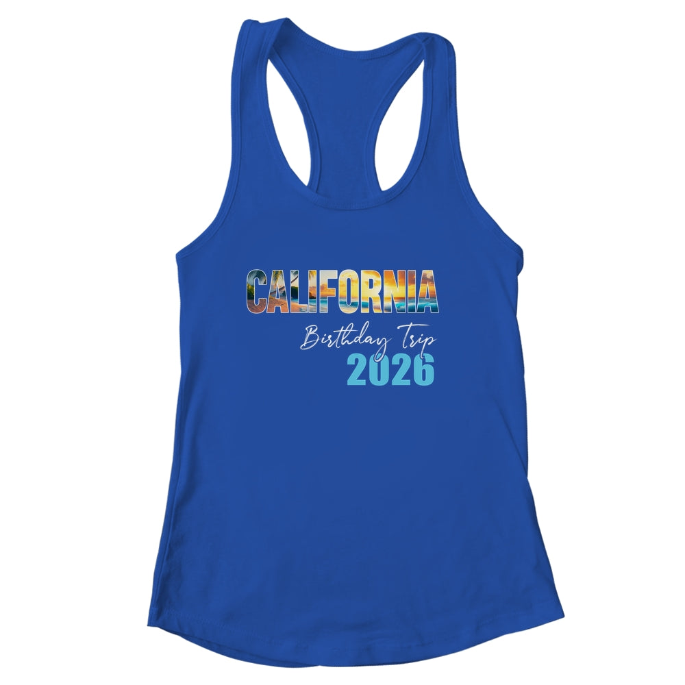 California Birthday Trip 2026 Vacation Party Crew Cruise Shirt & Tank Top | siriusteestore