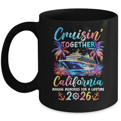 California Cruise 2026 Family Cruisin' Vacation Together Mug | siriusteestore