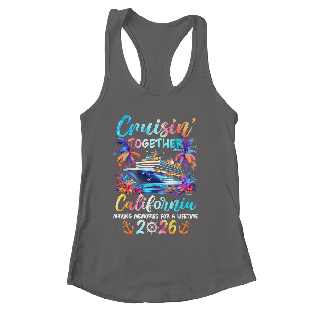 California Cruise 2026 Family Cruisin' Vacation Together Shirt & Tank Top | siriusteestore