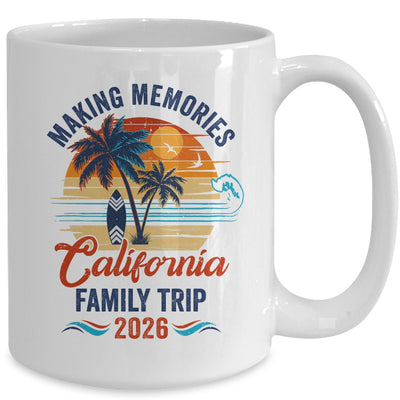 California Family Vacation 2026 Making Memories Trip Mug | siriusteestore