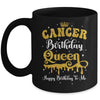 Cancer Birthday Queen Happy Birthday To Me Women Mug | siriusteestore
