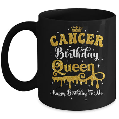 Cancer Birthday Queen Happy Birthday To Me Women Mug | siriusteestore