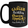 Cancer Birthday Queen Happy Birthday To Me Women Mug | siriusteestore