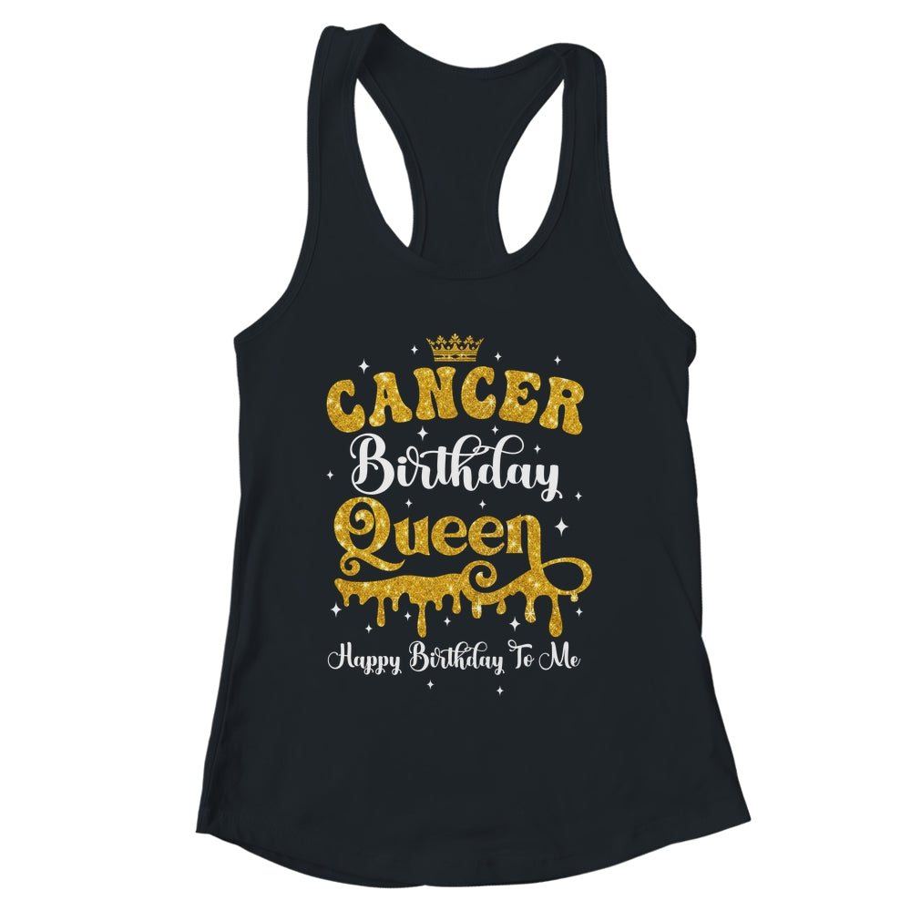 Cancer Birthday Queen Happy Birthday To Me Women Shirt & Tank Top | siriusteestore