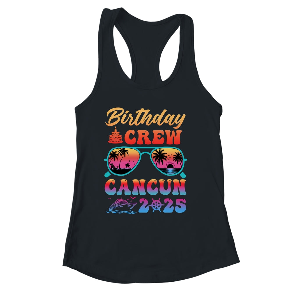 Cancun Birthday Crew Vacation Cruise 2025 Summer Trip Group Shirt & Tank Top | siriusteestore