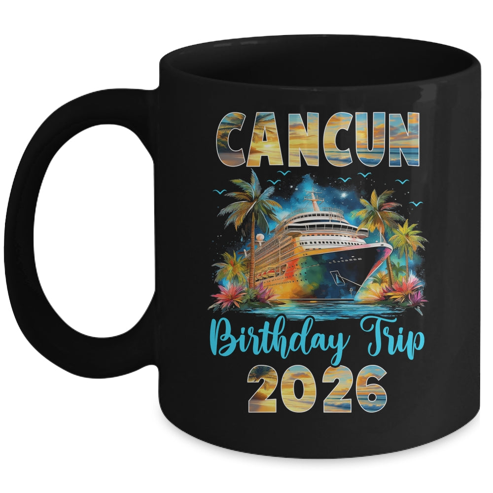 Cancun Birthday Trip 2026 Family Birthday Cruise Vacation Mug | siriusteestore