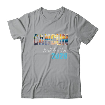 Cancun Birthday Trip 2026 Vacation Party Crew Cruise Shirt & Tank Top | siriusteestore