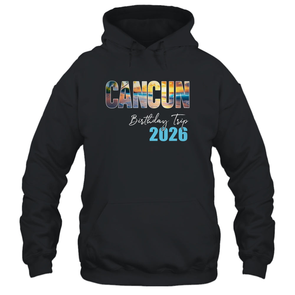 Cancun Birthday Trip 2026 Vacation Party Crew Cruise Shirt & Tank Top | siriusteestore