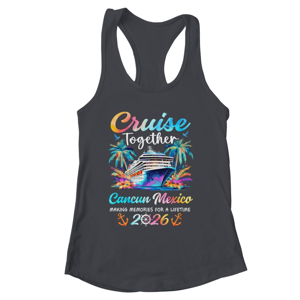 Cancun Cruise 2026 Family Vacation Cruisin’ Together Shirt & Tank Top | siriusteestore