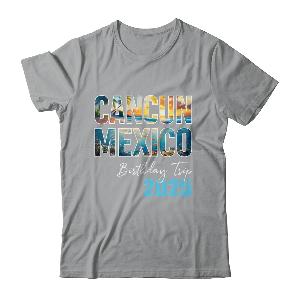 Cancun Mexico Birthday Trip 2025 Vacation Party Crew Cruise Shirt & Tank Top | siriusteestore