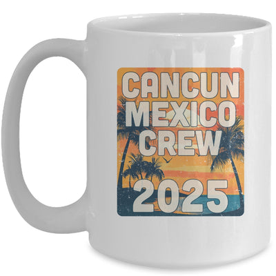 Cancun Mexico Crew 2025 Vacation Matching Group Travelers Trip Mug | siriusteestore