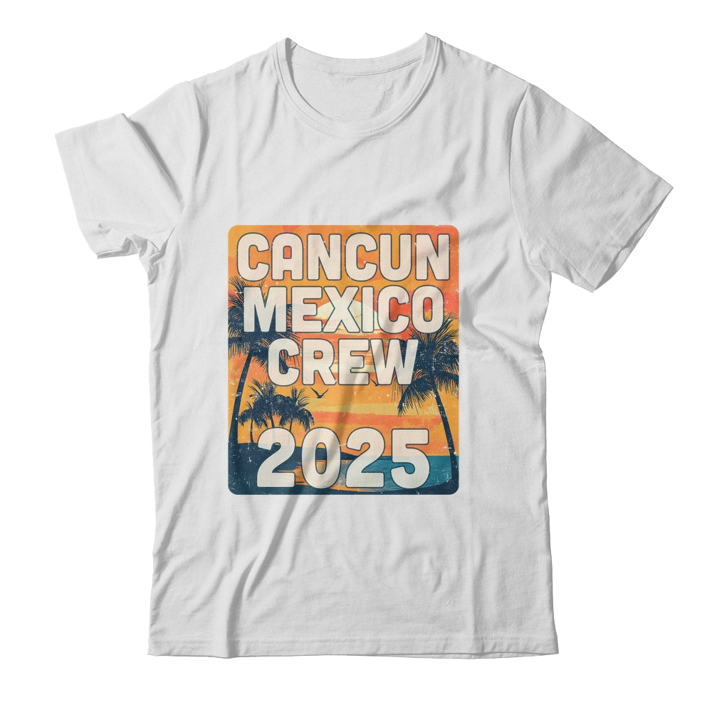 Cancun Mexico Crew 2025 Vacation Matching Group Travelers Trip Shirt & Tank Top | siriusteestore