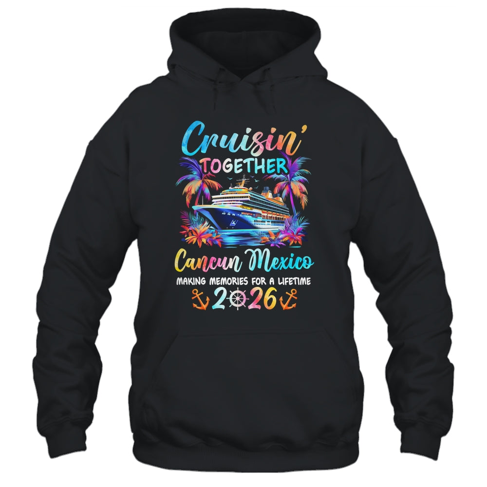 Cancun Mexico Cruise 2026 Family Cruisin' Vacation Together Shirt & Tank Top | siriusteestore