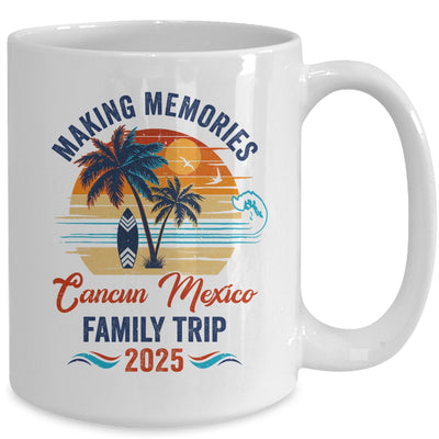 Cancun Mexico Family Vacation 2025 Making Memories Together Trip Mug | siriusteestore