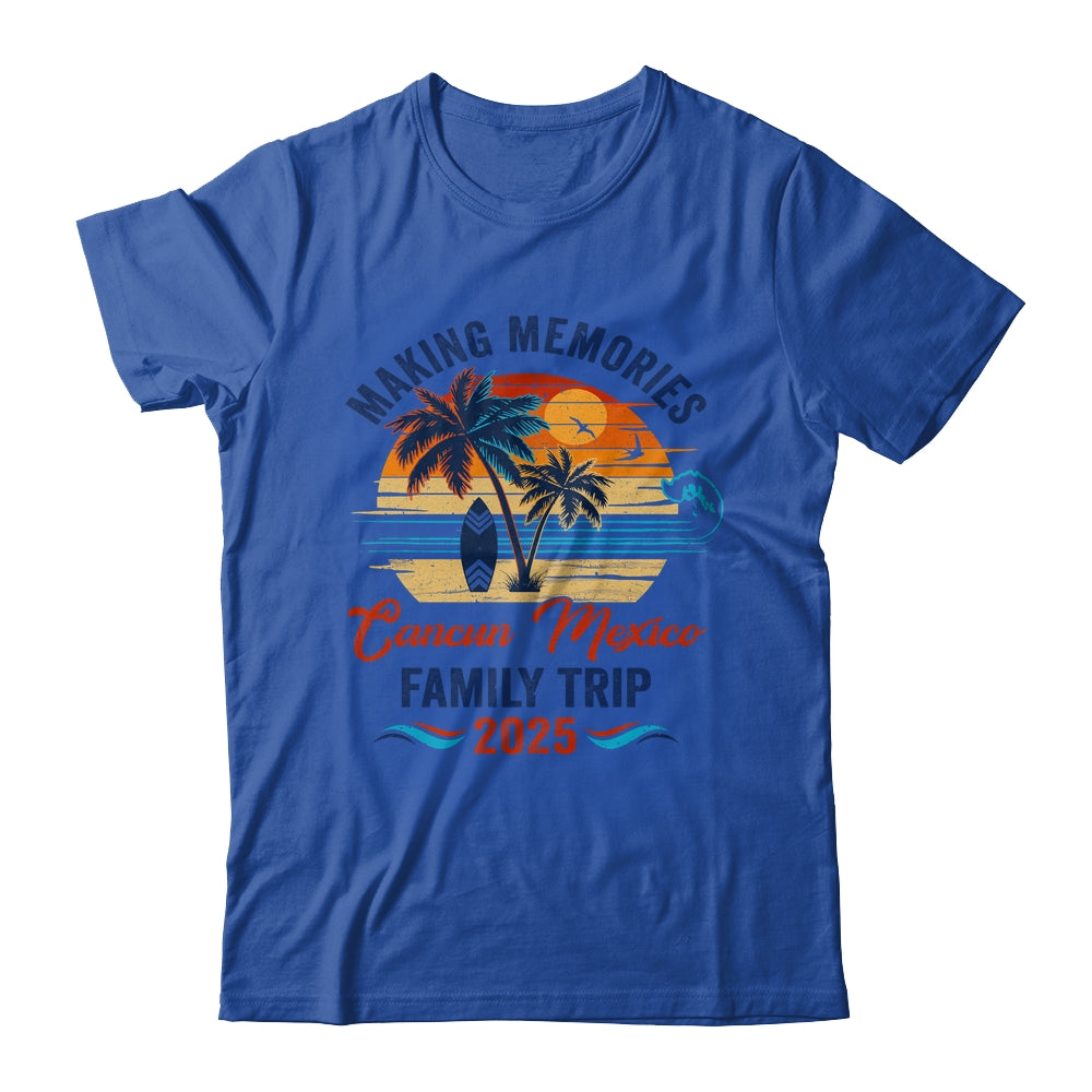 Cancun Mexico Family Vacation 2025 Making Memories Together Trip Shirt & Tank Top | siriusteestore