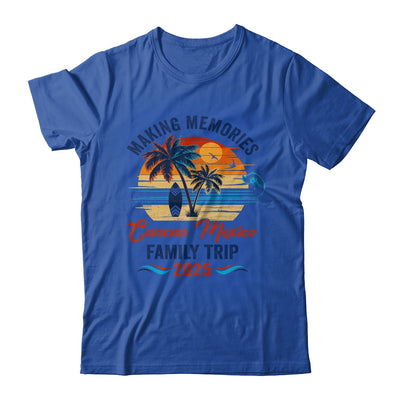 Cancun Mexico Family Vacation 2025 Making Memories Together Trip Shirt & Tank Top | siriusteestore