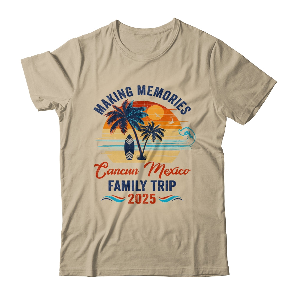 Cancun Mexico Family Vacation 2025 Making Memories Together Trip Shirt & Tank Top | siriusteestore