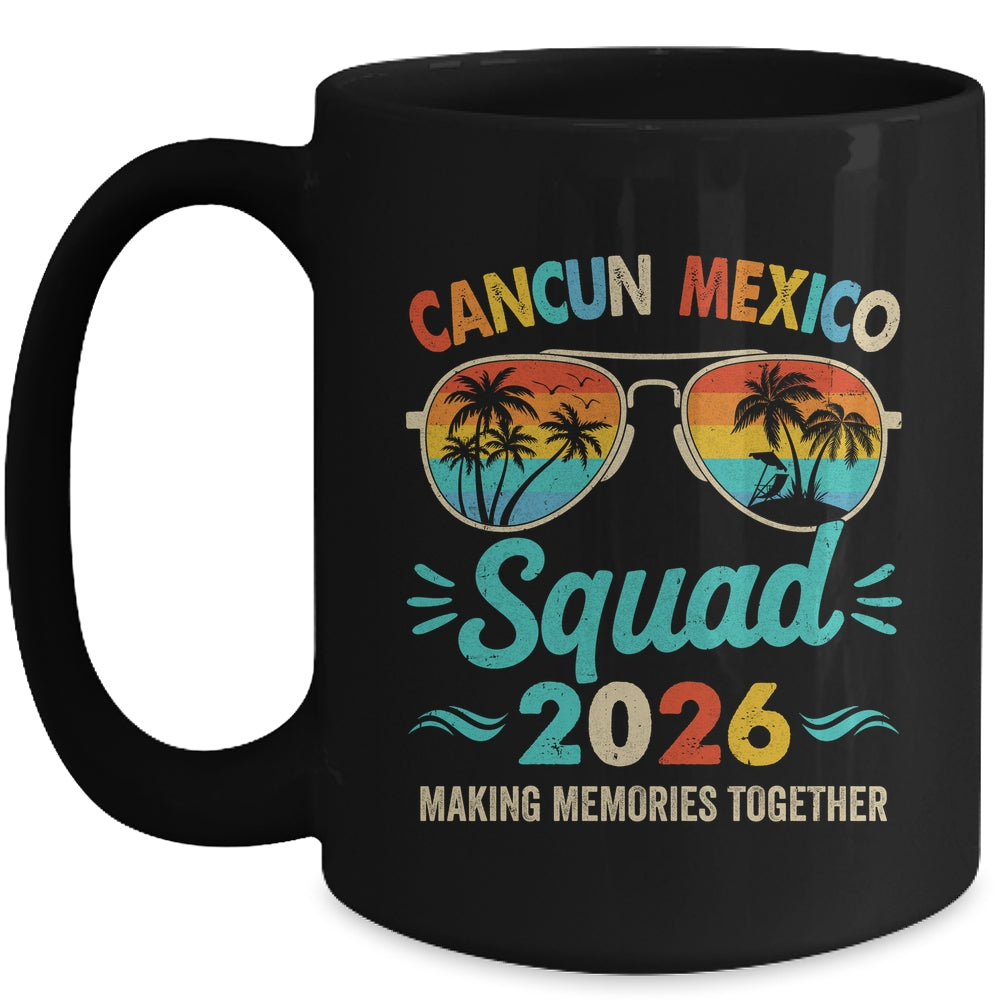 Cancun Mexico Squad 2026 Vacation Friends Family Matching Group Mug | siriusteestore