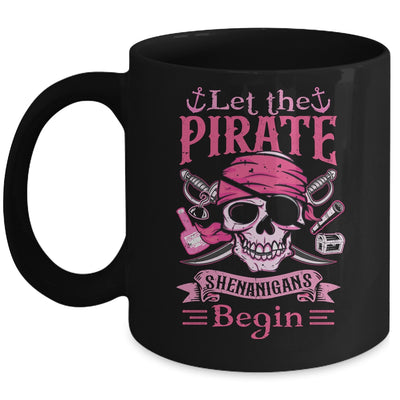 Captain Pirate Let The Pirate Shenanigans Begin Funny Mug | siriusteestore