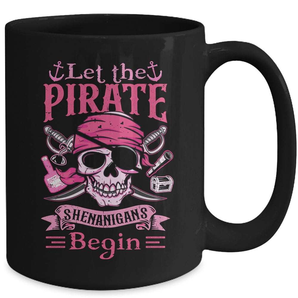 Captain Pirate Let The Pirate Shenanigans Begin Funny Mug | siriusteestore
