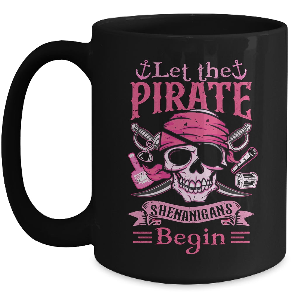 Captain Pirate Let The Pirate Shenanigans Begin Funny Mug | siriusteestore