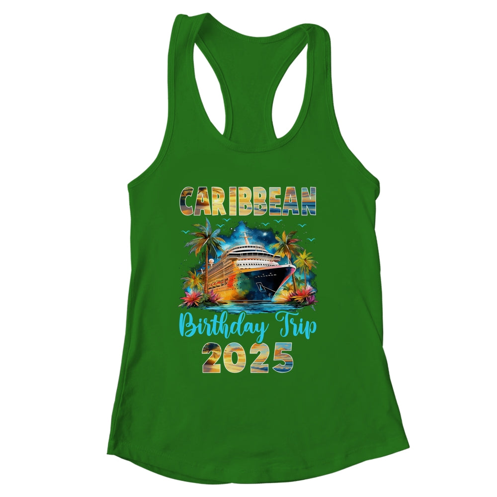 Caribbean Birthday Trip 2025 Birthday Cruise Vacation Party Shirt & Tank Top | siriusteestore