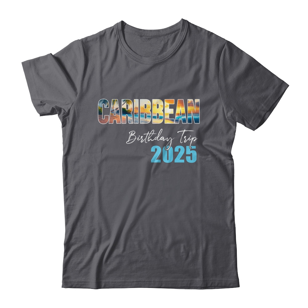 Caribbean Birthday Trip 2025 Vacation Party Crew Cruise Shirt & Tank Top | siriusteestore
