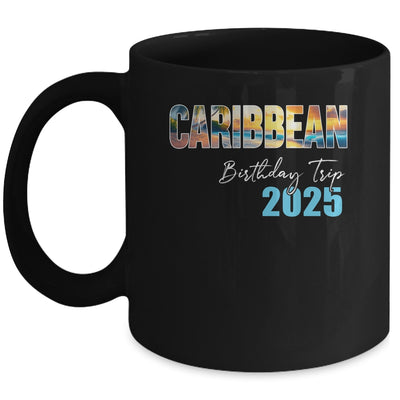 Caribbean Birthday Trip 2025 Vacation Party Crew Cruise Mug | siriusteestore