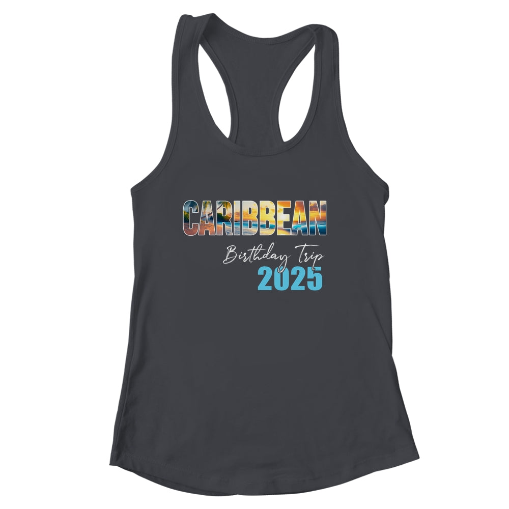 Caribbean Birthday Trip 2025 Vacation Party Crew Cruise Shirt & Tank Top | siriusteestore