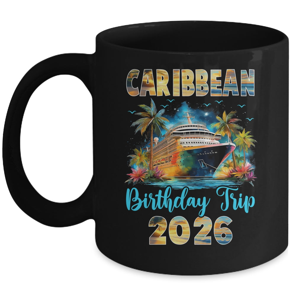Caribbean Birthday Trip 2026 Birthday Cruise Party Vacation Mug | siriusteestore