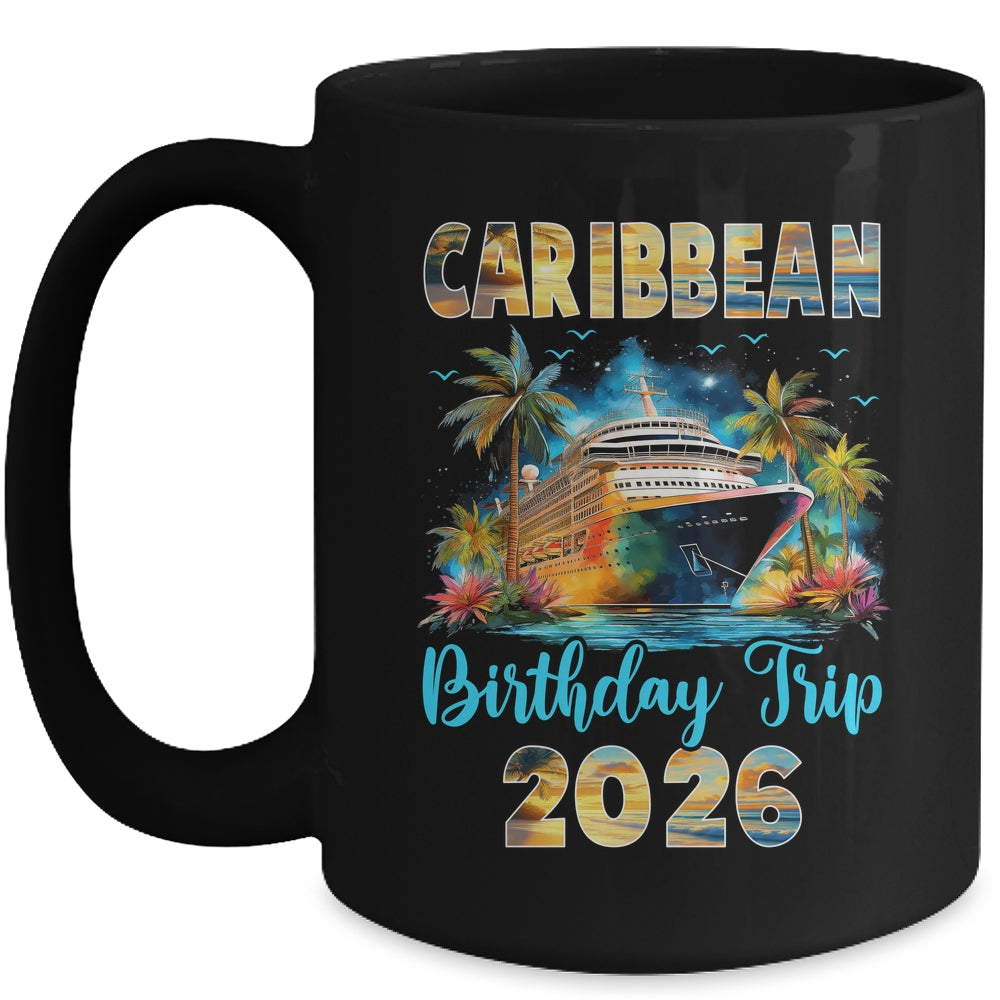 Caribbean Birthday Trip 2026 Birthday Cruise Party Vacation Mug | siriusteestore