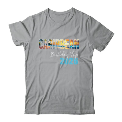 Caribbean Birthday Trip 2026 Vacation Party Crew Cruise Shirt & Tank Top | siriusteestore