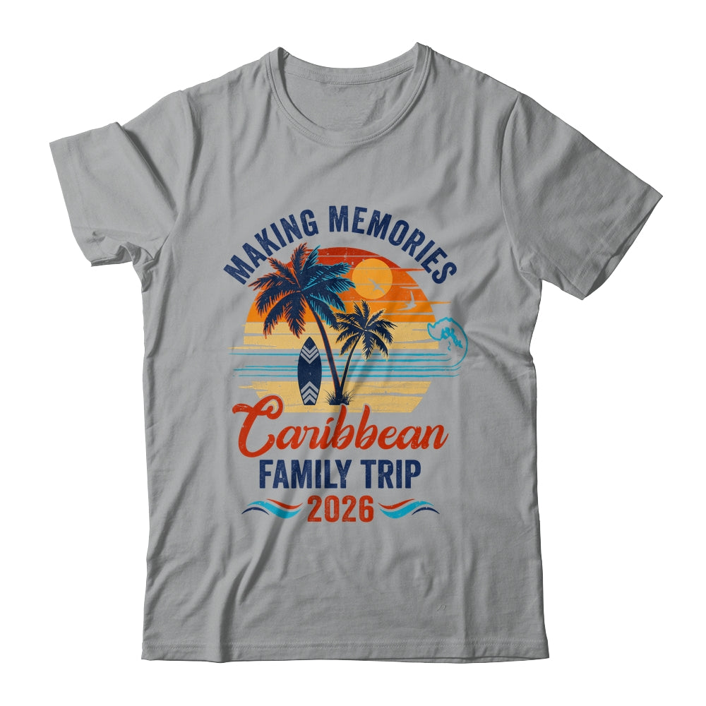Caribbean Family Vacation 2026 Making Memories Trip Shirt & Tank Top | siriusteestore