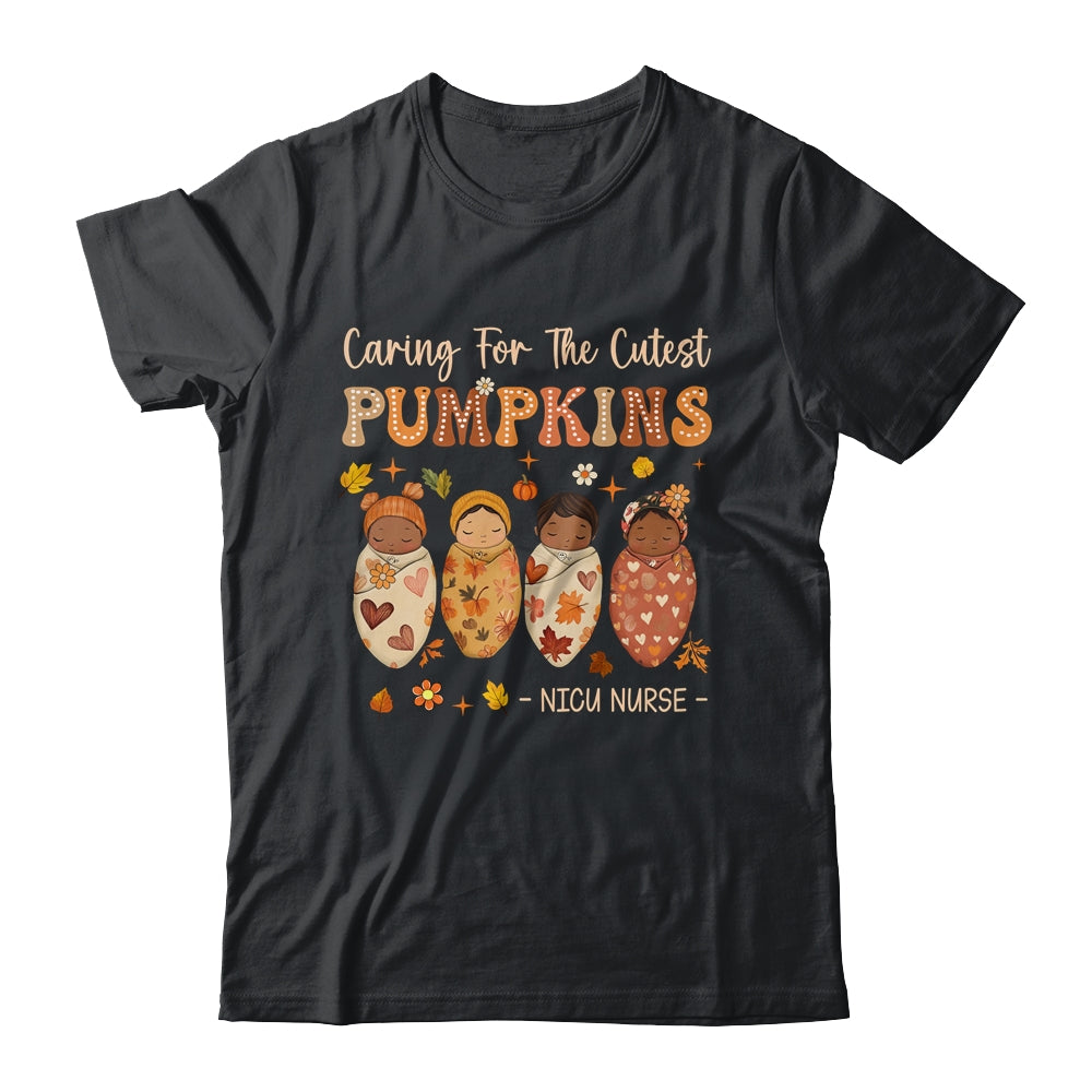 Caring For The Cutest Pumpkins NICU Nurse Thanksgiving Women Shirt & Hoodie | siriusteestore