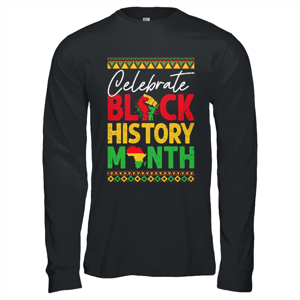 Celebrate Black History Month African For Men Women Kids Shirt & Hoodie | siriusteestore