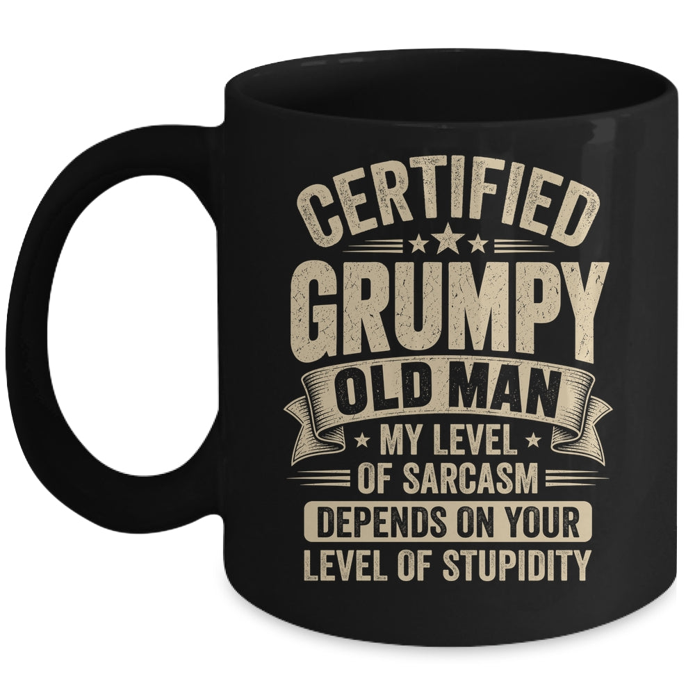 Certified Grumpy Old Man Sarcasm Funny Sarcastic Humor Mug | siriusteestore