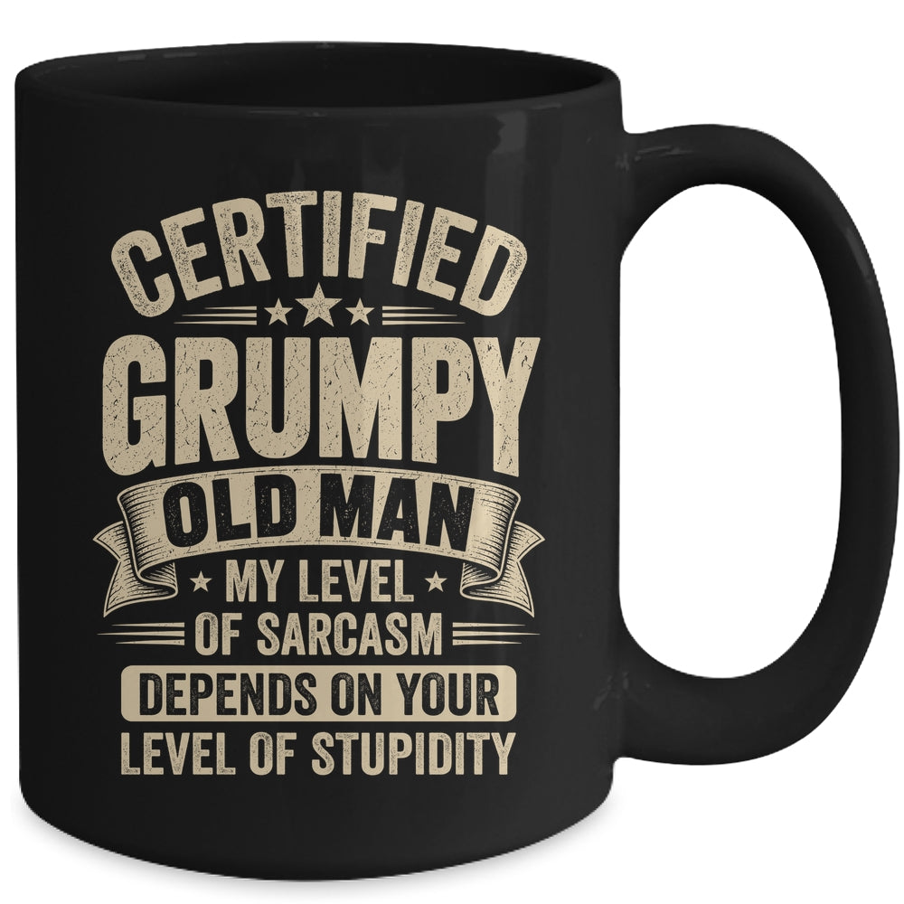 Certified Grumpy Old Man Sarcasm Funny Sarcastic Humor Mug | siriusteestore